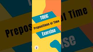 Prepositions of Time: At, On, In #toeic #english #englishvocabmastery #englishgrammar #toeicgrammar