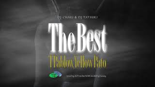 DJ CHARI & DJ TATSUKI - The Best feat. T-Pablow & Yellow Pato【Official Audio】