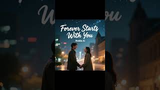 FOREVER STARTS WITH YOU#romanticmusic , #popballad, #foreverstartswithyou, #roddaai, #newmusic2025