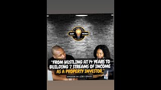 From Hustling at 14 Years To Building 7 Streams Of Income As A Property Investor
