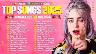 Billboard Pop Songs 2025 Playlist ✨Ed Sheeran, The Weeknd, Bruno Mars, Rihanna, Sia, Adele, Dua Lipa