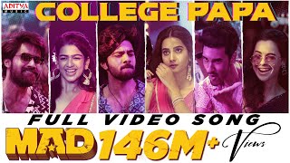 College Papa Video Song(Telugu)| MAD| Kalyan Shankar| S. Naga Vamsi |Kasarla Shyam |Bheems Ceciroleo