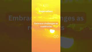 Embrace Challenges - Over 50 N' Trynna #inspirationalquotes