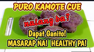 KAMOTE RECIPE/SWEET POTATO RECIPE. DAPAT GANITO ANG GAGAWIN PARA MASARAP AT HEALTHY PA!