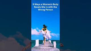 9 Ways a Women's Body Reveals She's with the Wrong Person 💔🚩#breakupadvice #shorts #shortsfeed
