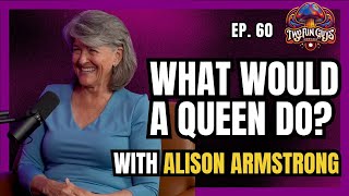 Inside The Queen’s Code and Understanding Men with Alison Armstrong