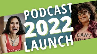 The New 2022 Podcast Launch — What You Need to Know