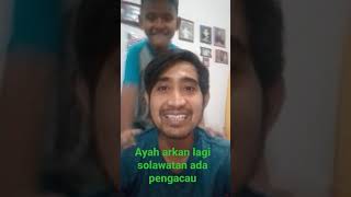 ayah Arkan bersolawat