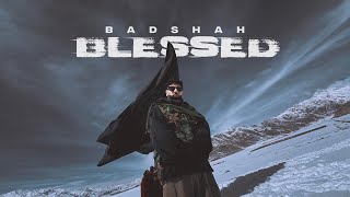 Badshah - Blessed (Official Video)