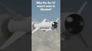 Why the Su-57 wasn't seen in Ukraine