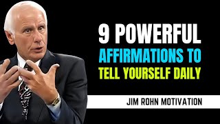 9 Powerful Affirmations to Tell Yourself Daily | Jim Rohn Affirmation Power