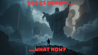 God Is Dead – The Most Terrifying Idea in Philosophy | PsycheX