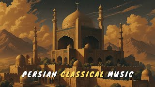 Persian Music • Instrumental Album • Persian Folk • Ancient Persia 10 • Mystical Melodies & Rhythms