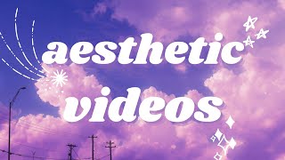 a e s t h e t i c videos | no copyright ❌
