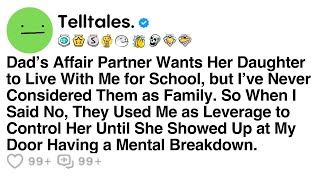 Dad’s Affair Partner Wants Her Daughter to Live With Me for School, but I’ve Never Considered Them..