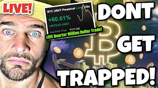 Live - Bitcoin BOUNCE or TRAP???? THIS IS HUGE!!! (Quarter Million Dollar Bitcoin Trading!!)