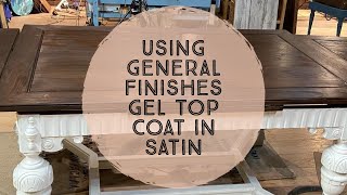 Using General Finishes Gel Top Coat in Satin