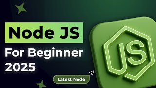 Node JS Tutorial for Beginners 2025 [Learn Node JS from Scratch]
