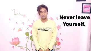 Never leave Yourself | अपने आप का साथ कभी मत छोड़ो  | Advait's Here