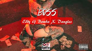 Eddy G Bomba X Dangles Boss