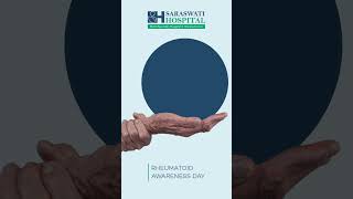 Rheumatoid Awareness | Saraswati Hospital  #ahmedabad #patientawareness