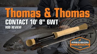 Thomas and Thomas Contact II Rod & Vaya Reel - Our Favorite Highend Steelhead & Big Trout Rod Setup