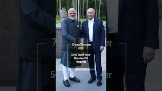 Trump Slaps India with 50% Tariff Over Russian Oil Imports #indiausapartnership #trendstream |