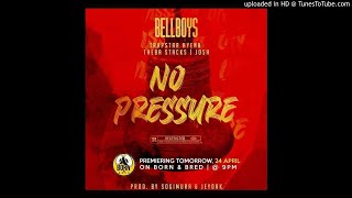 BellBoys-No Pressure