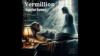 Vermillion - Imperfect Harmony  (Cajun Viking Records)
