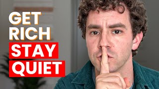 How to Get Rich Without Anyone Noticing