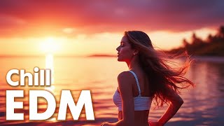 EDM Relax: Chill Vibes 🎧 Relaxing EDM for Study, Work & Everyday