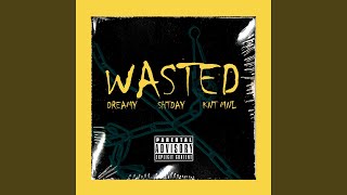 Wasted