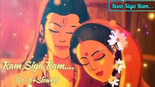 Ram Siya Ram..|Lo-fi slowed|Slowed Reverb|ram siya ram siya ram jai jai ram