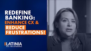 Redefinining Banking Interactions: Enhanced Customer Experience, Mitigating Customer’s Frustrations