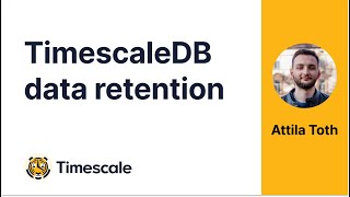 Data retention in TimescaleDB