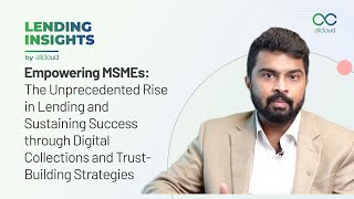 Empowering MSMEs: Rise in Digital Lending & Trust-Building