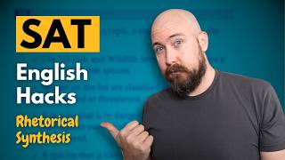 SAT English Hacks | Rhetorical Synthesis
