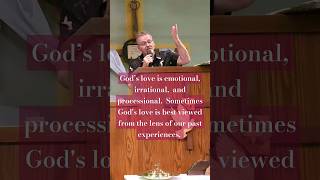 God’s love is emotional, irrational, and processional.