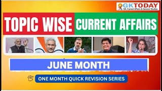 JUNE 2025 | Full Month Current Affairs | GKTODAY Current Affairs