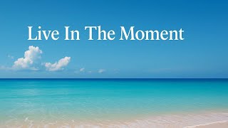 VZT – Live In The Moment (Official Lyrics Video) | Find Peace in the Present