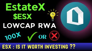 EstateX $ESX : MILLIONAIRE MAKER Lowcap RWA CRYPTO ! IS IT WORTH INVESTING ? A QUICK REVIEW, LAYER 1