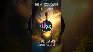 Johny Grimes - Lullaby 1 Hour Loop by Unlimited Music | No Copyright Sounds #shorts #unlimitedmusic