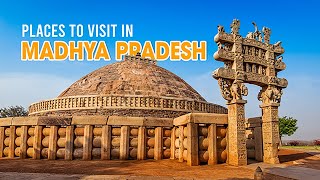 Explore Madhya Pradesh: Best Places Showcasing Its Royal Legacy
