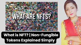 What is NFT? | Non-Fungible Tokens Explained Simply
