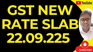 GST NEW RATE NOTIFIED FROM 22.09.2025| NEW NOTIFICATIONS ISSUED