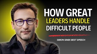 How Great Leaders WIN Over Difficult People | Simon Sinek Motivation