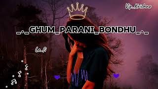 Ghum_Parani_Bondhu___ঘুম_পাড়ানি_বন্ধু___F_A_Sumon___Bangla_New_Song___Lo_fi_Music_ ...Vip_Krishno..