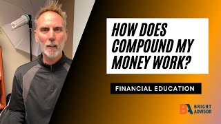 Financial Education: How Does Compounding Your Money Work? | #shorts