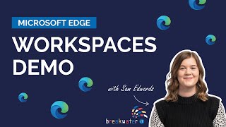 Microsoft Edge: Workspaces Demo