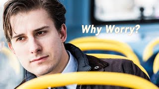 Why Worry!